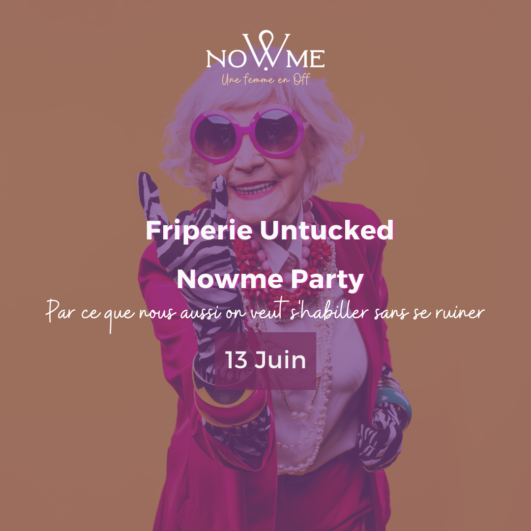 Friperie Untucked Nowme Party