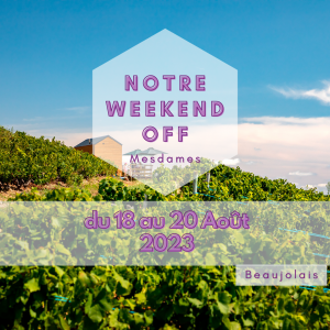 Weekend Oenologie dans le Beaujolais | 18-20 Aout2023